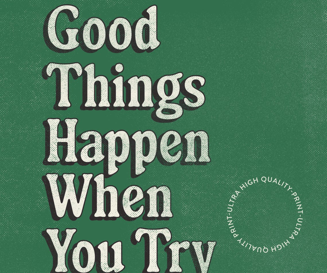 Good Things Happen When You Try Retro Green Affirmation Quote Poster - Image 5
