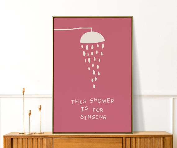 This Shower Is For Singing Print Aesthetic Bathroom Decor Shower Singing Poster Retro Preppy Bathroom Art Trendy Dorm Cute Wall Art
