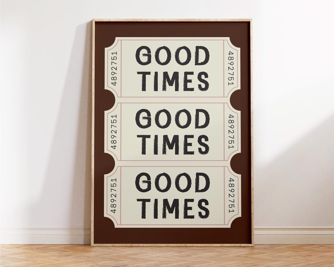 Good Times Retro Ticket Stubs Brown Positivity Quote Art Poster - Image 2