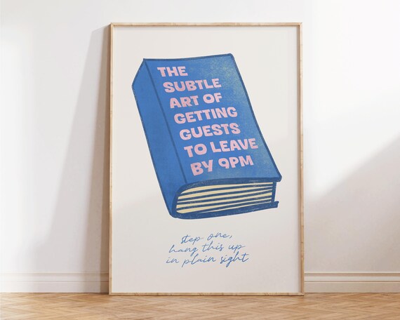 The Subtle Art Of Getting Guests To Leave By 9PM Blue Funny Book Poster