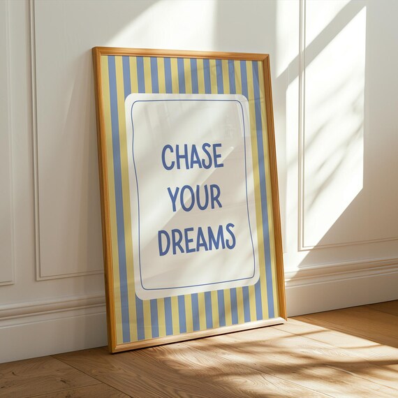 Chase Your Dreams Blue Yellow Striped Boys Room Quote Poster