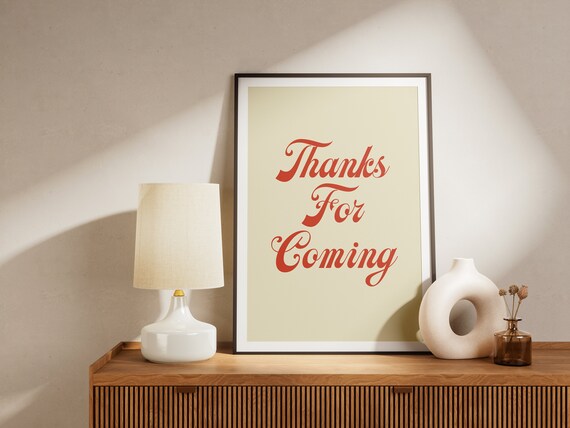 Thanks For Coming Prints Wall Art Typography Poster Art Living Room Decor Retro Wall Art Home Decor Funny Art