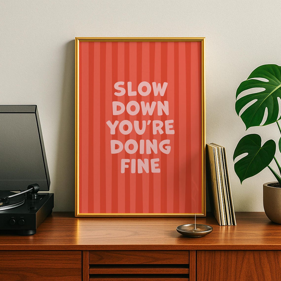 Slow Down Youre Doing Fine Print Office Affirmation Wall Cute Inspirational Saying Motivational Quote Uplifting Art