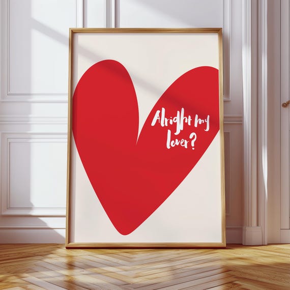 Alright My Lover Wall Art Print Red Heart Funny Romantic Poster Modern Minimalist Home Decor Valentines Gift