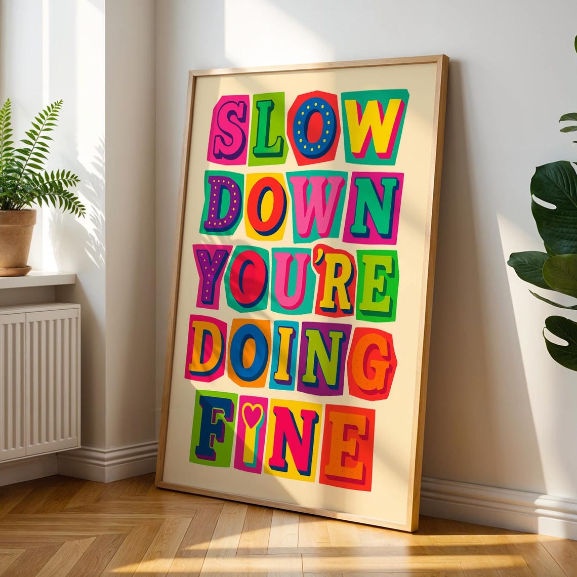 Slow Down You Are Doing Fine Rainbow Typography Affirmation Poster
