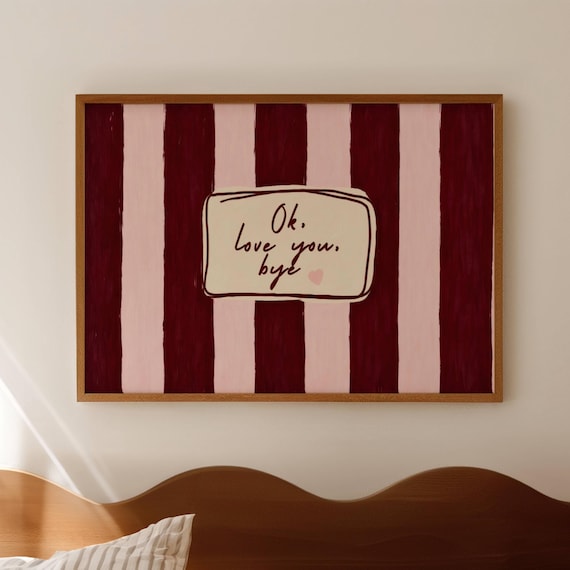Ok Love You Bye Handwritten Note Striped Bedroom Quote Poster