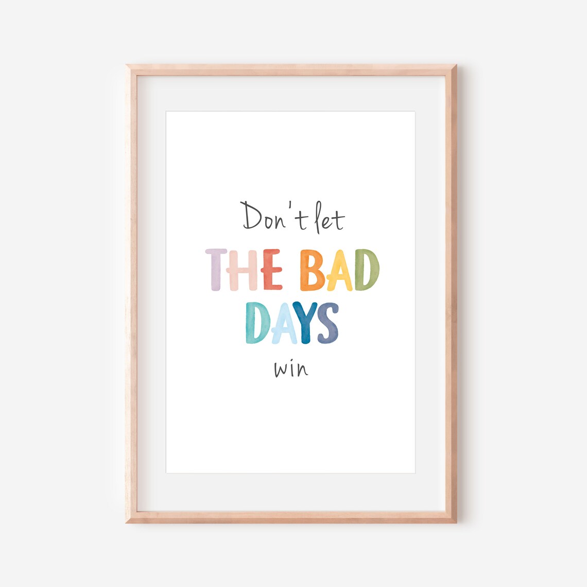 Don't Let The Bad Days Win Positive Affirmation Art Print - Image 2