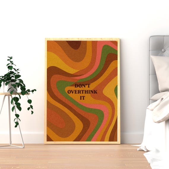 Dont Overthink It Retro Motivational Wall Art Groovy Wavy Abstract Quote Poster For Mindful Decor In Bedroom Or Office