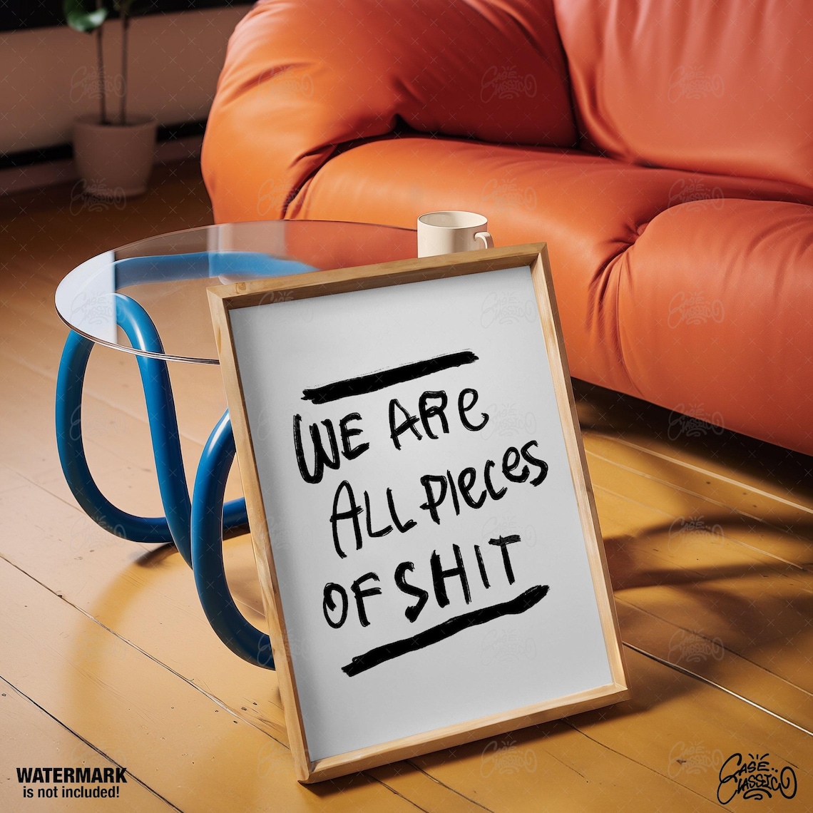 We Are All Pieces of Shit Hand Lettered Funny Quote Wall Poster