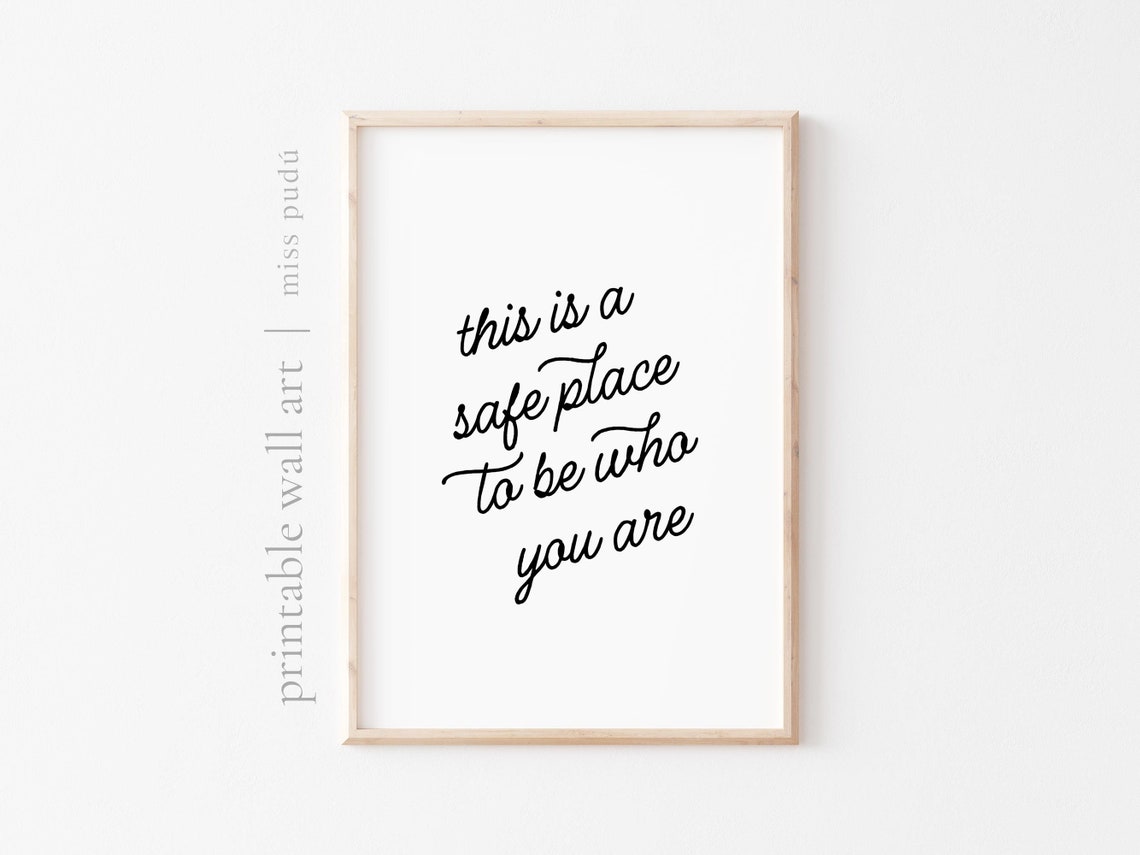This Is A Safe Place To Be Who You Are Hand Lettered Quote Poster