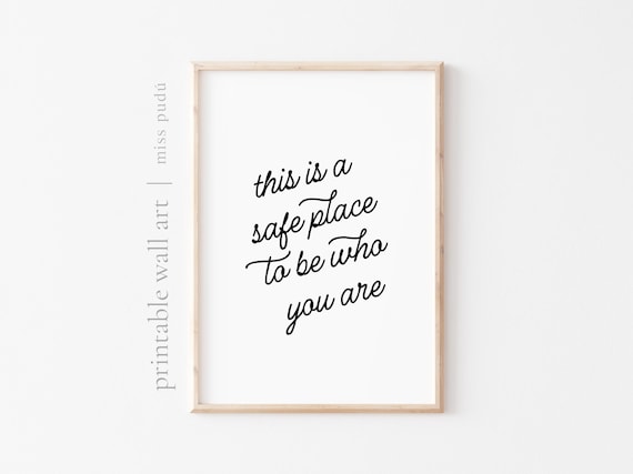 This Is A Safe Place To Be Who You Are Hand Lettered Quote Poster