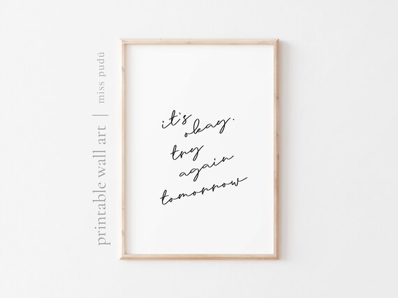 It Is Okay Try Again Tomorrow Quote Poster Gentle Script Decor