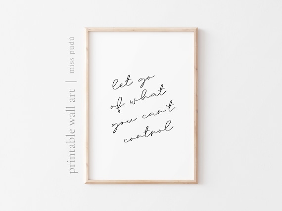 Let Go Of What You Cannot Control Quote Poster Peace Script Decor