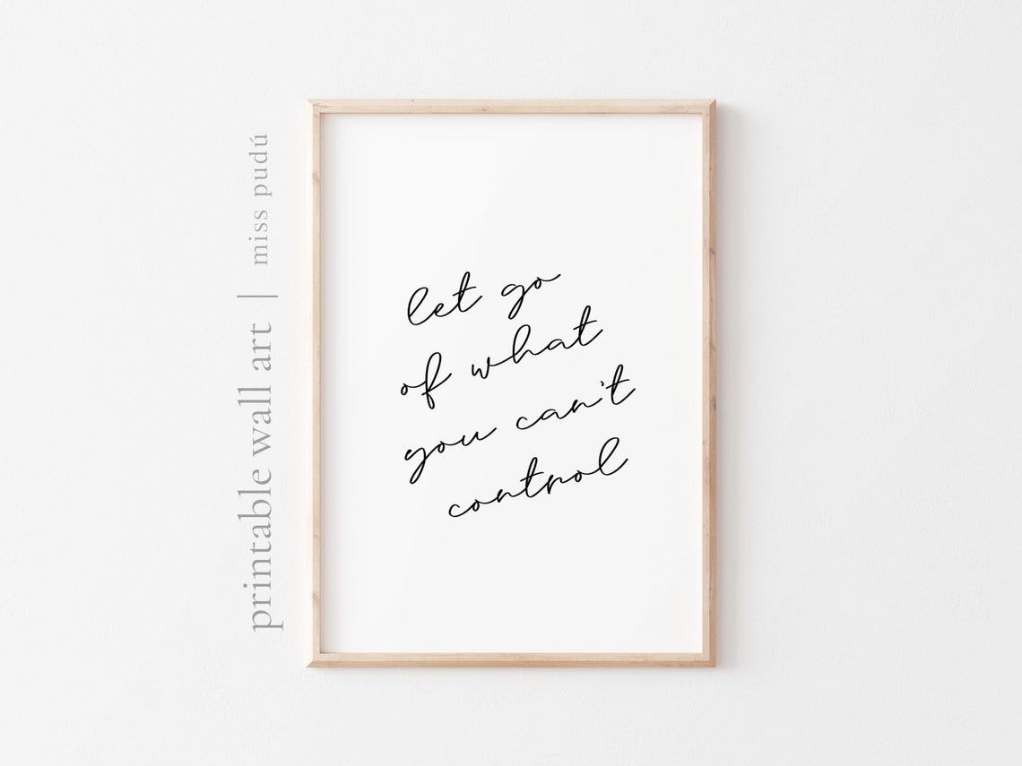 Let Go Of What You Cannot Control Quote Poster Peace Script Decor