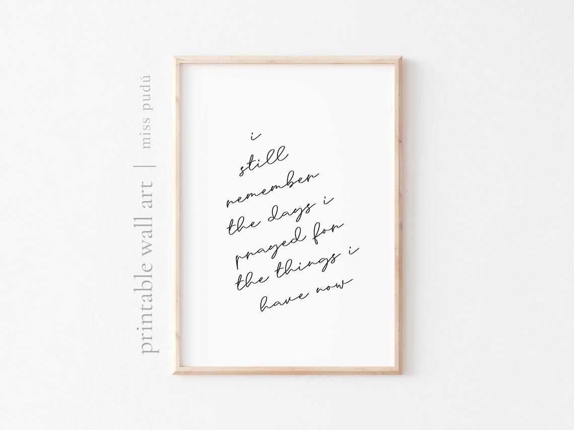 I Still Remember The Days I Prayed Quote Poster