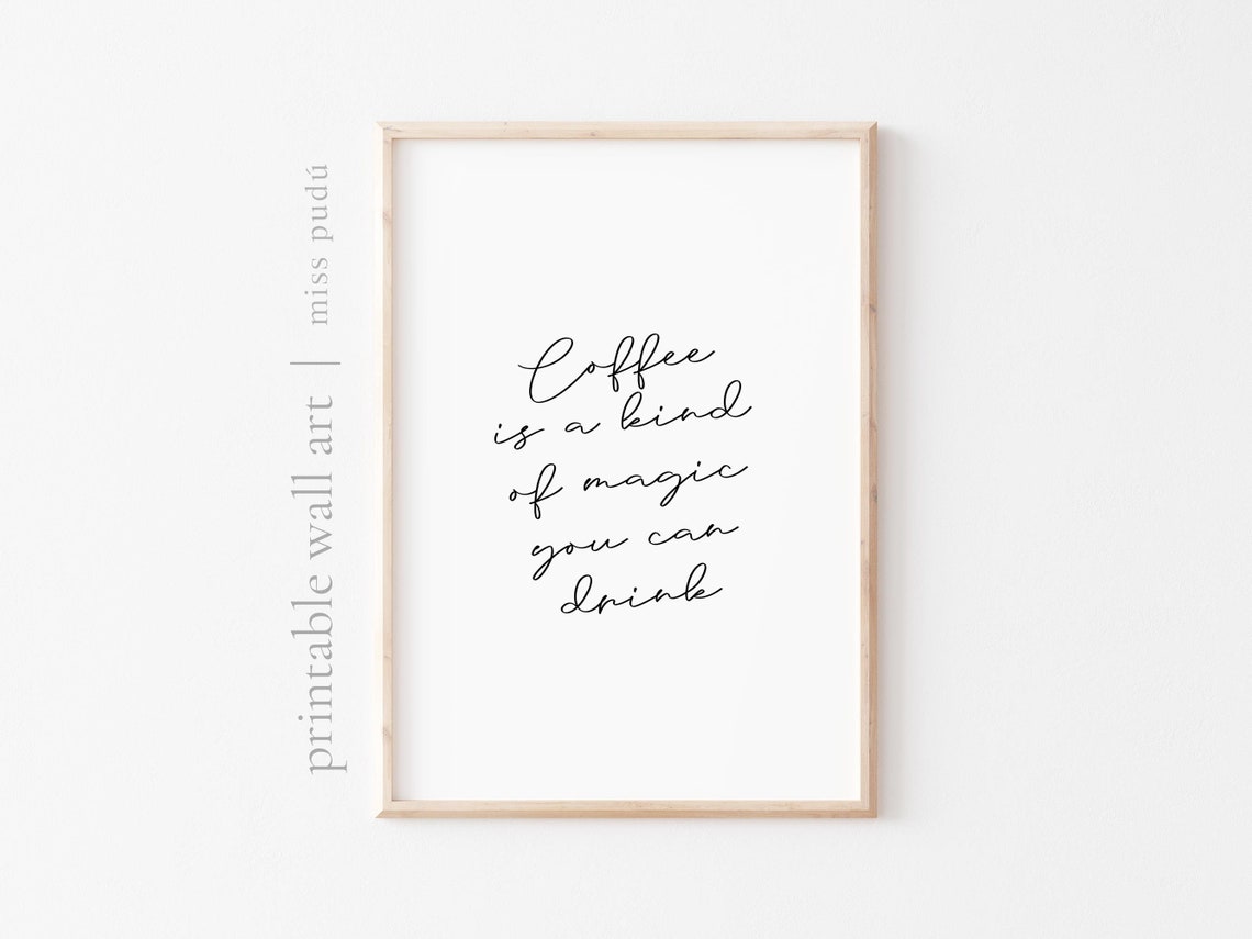 Coffee Is A Kind Of Magic You Can Drink Whimsical Script Quote Poster