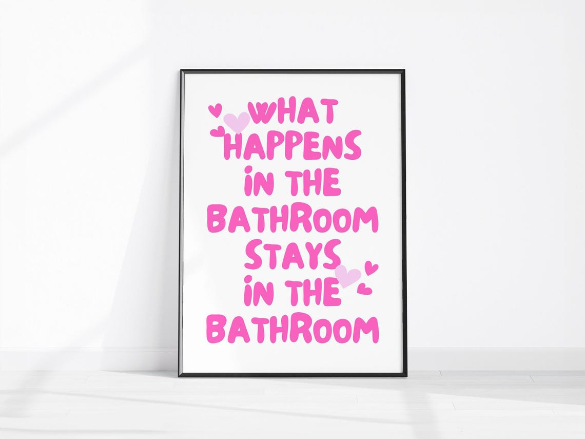 What Happens in the Bathroom Stays Funny Pink Quote Bath Poster
