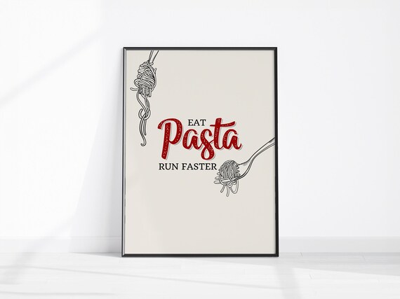 Eat Pasta Run Faster Funny Spaghetti Kitchen Quote Illustration Poster