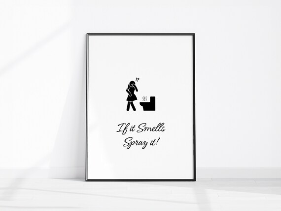 If It Smells Spray It Funny Ladies Bathroom Restroom Sign Poster