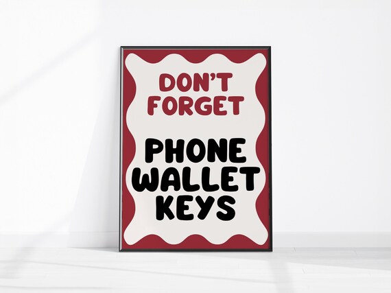 Dont Forget Sign Cute Doorway Wall Art Phone Keys Wallet Reminder Print Fun Entry Retro Home Office Decor Funny Husband Gift