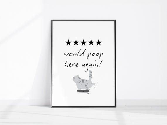 Would Poop Here Again Sign Gray Cat Funny Bathroom Wall Decor Guest Restroom Review Illustration Art Kitty Litter Print