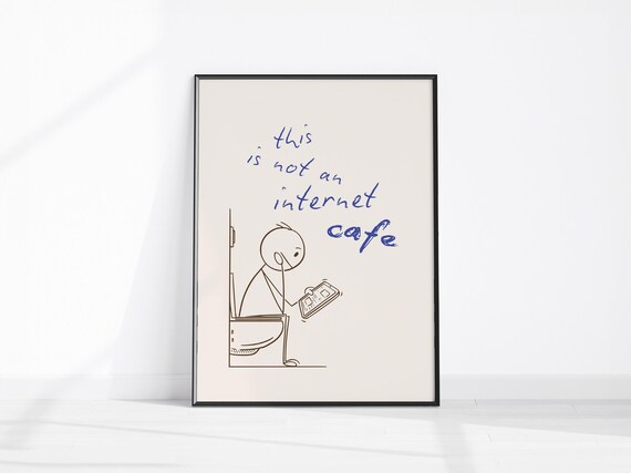 This Is Not An Internet Cafe Restroom Humor Poster