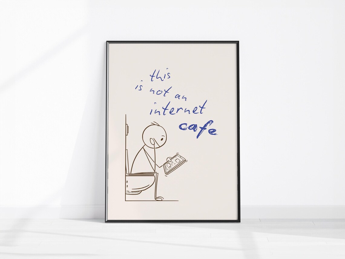 This Is Not An Internet Cafe Restroom Humor Poster