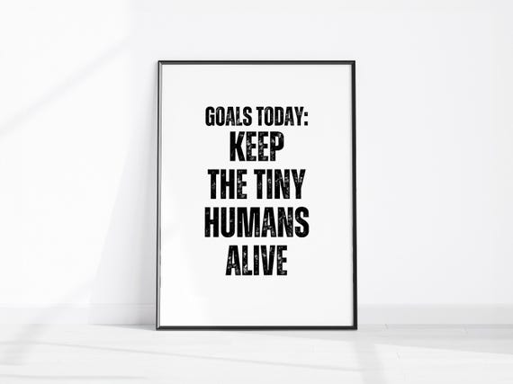 Goals Today Funny Quote Decor Fun Parents Wall Art Parenting Sign Kids Room Poster Sarcastic Parent Print Bedroom