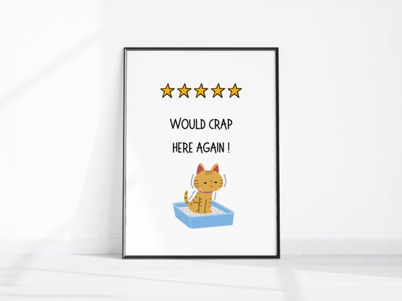 Funny Cat Bathroom Art Print Wall Decor Would Crap Here Again Rude Restroom Lover Fun Gift Toilet
