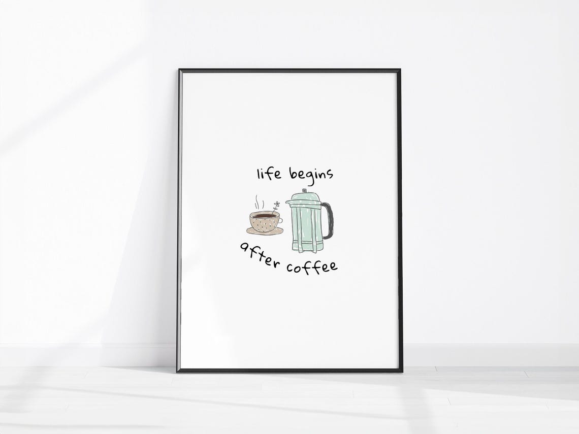 Life Begins After Coffee Cute Kitchen Quote Poster French Press
