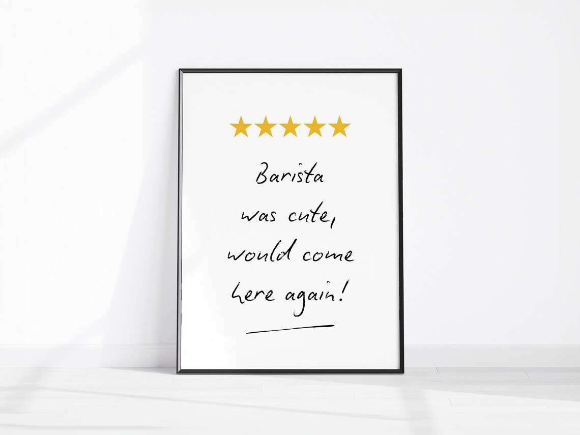 Barista Was Cute Five Star Review Funny Coffee Lover Quote Poster