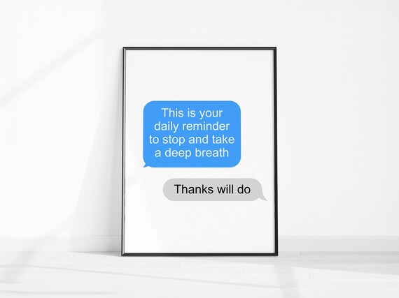 Deep Breath Sms Daily Reminder Wall Art Text Message Poster Inspirational Quote Home Dcor Office Print Instant