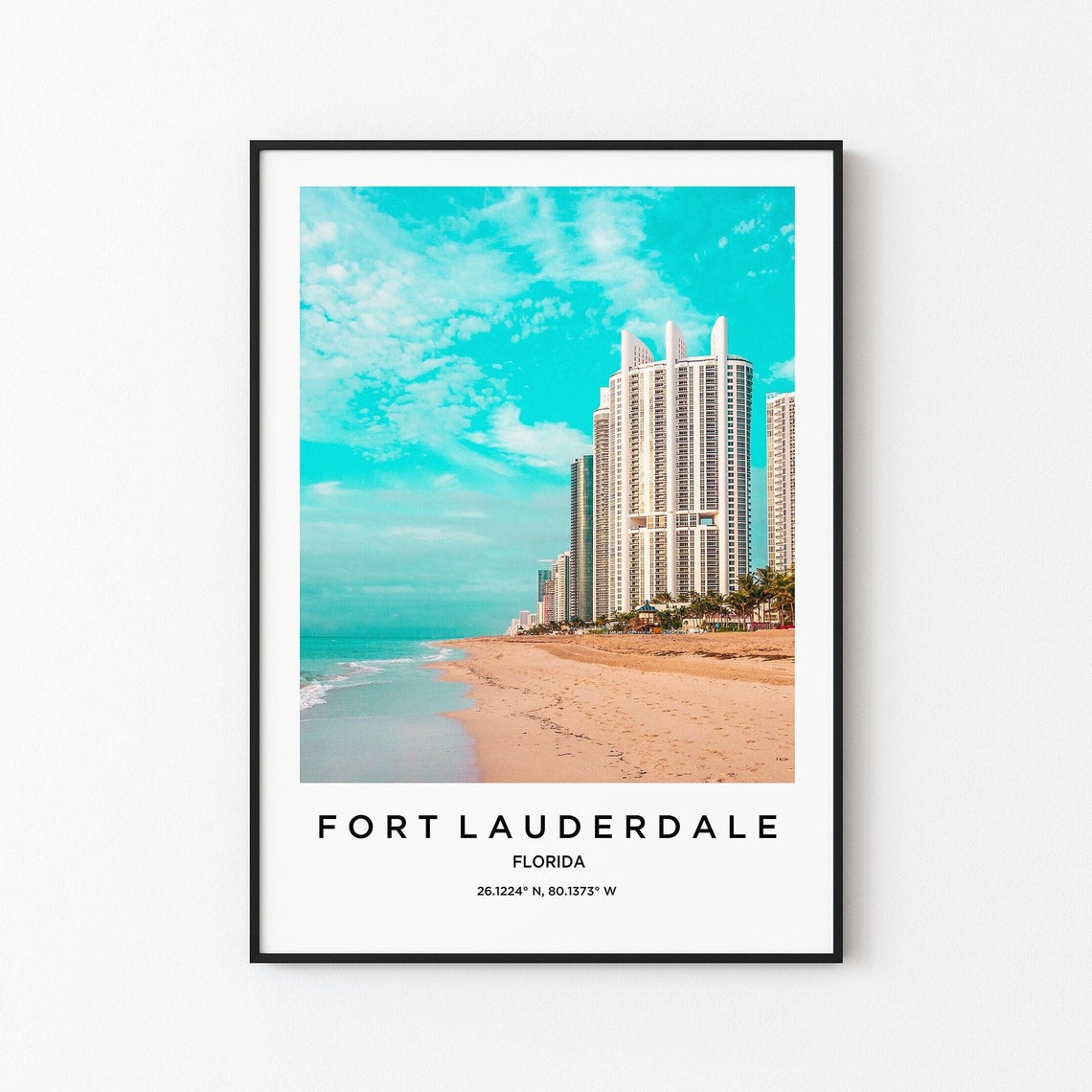 Fort Lauderdale Florida Beach Skyline Turquoise Coast Poster