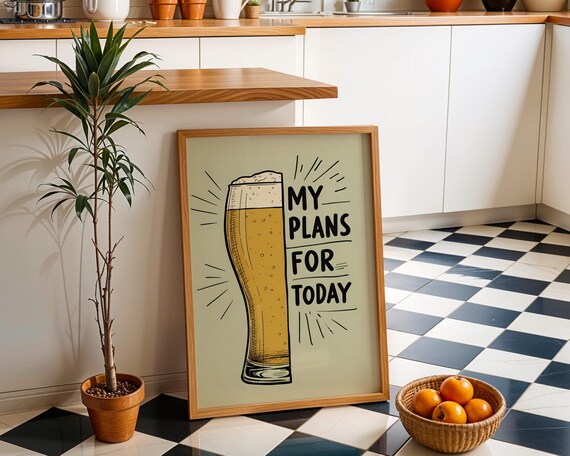 My Plans For Today Funny Beer Glass Home Bar Humor Quote Poster