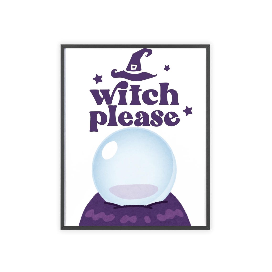 Witch Please Purple Crystal Ball Funny Halloween Saying Poster - Image 3