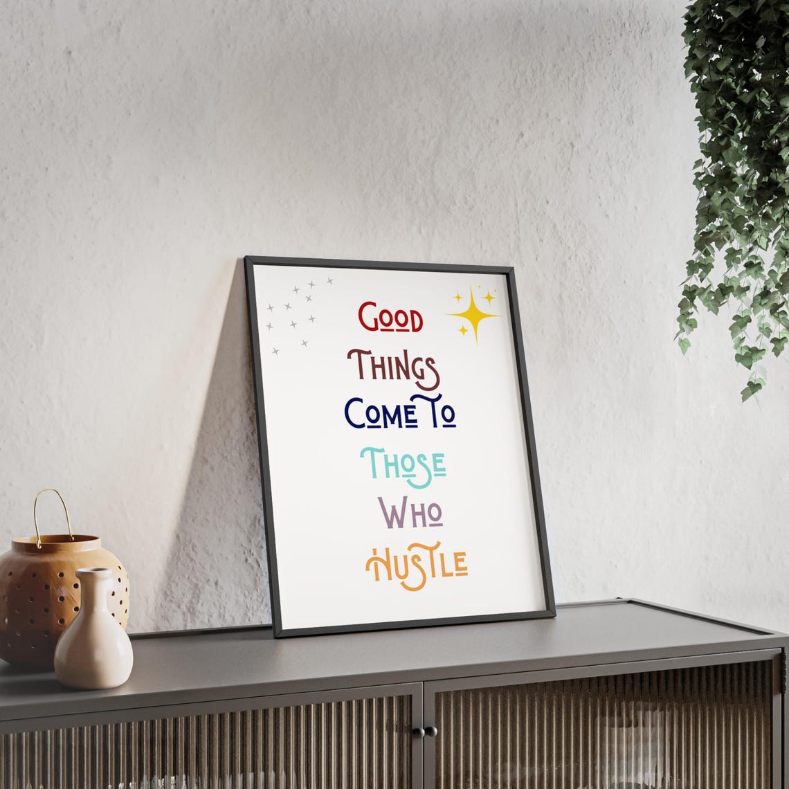 Good Things Come To Those Who Hustle Colorful Motivational Poster