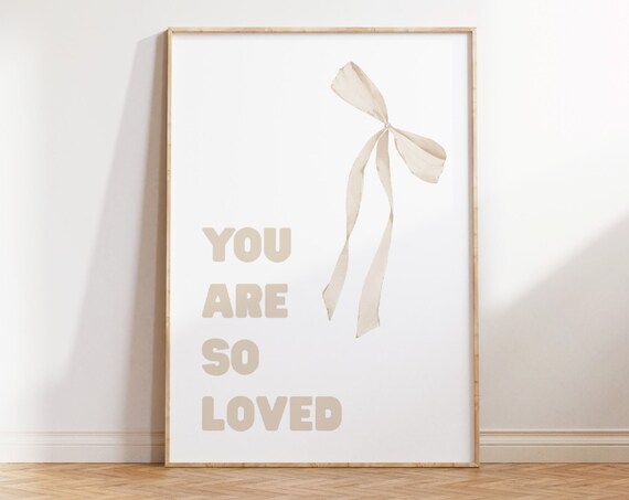 You Are So Loved Beige Bow Neutral Nursery Affirmation Poster