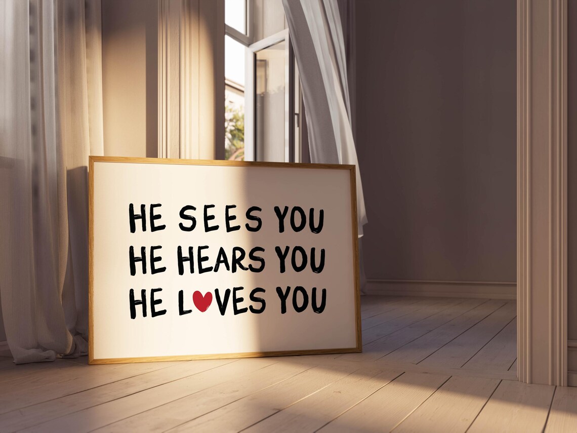 He Sees You He Loves You Faith Poster Christian Heart Encouragement - Image 2