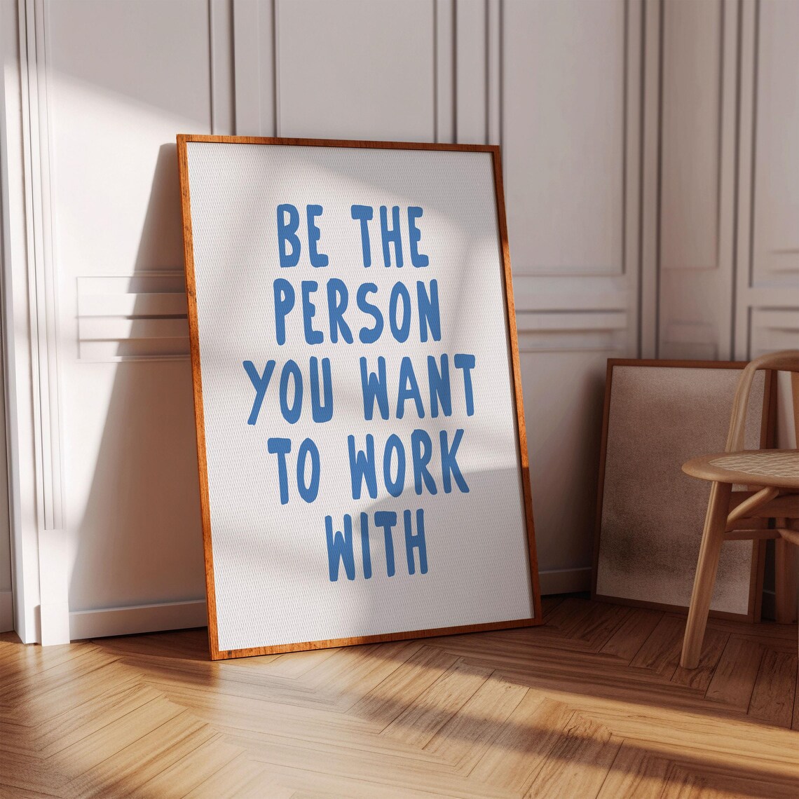 Be The Person You Want To Work With Office Quote