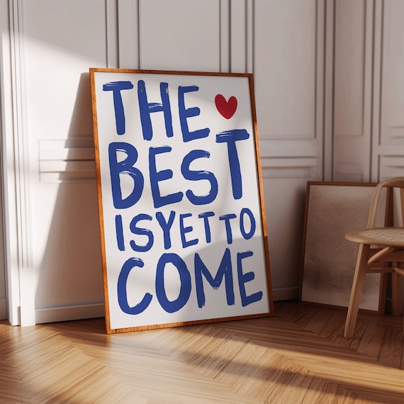 The Best Is Yet To Come Sign Inspirational Wall Art Motivational Above Bedroom Affirmation Print Light Blue Room Decor