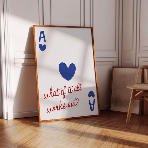 Ace Of Hearts What If It All Works Out Quote Typography Poster