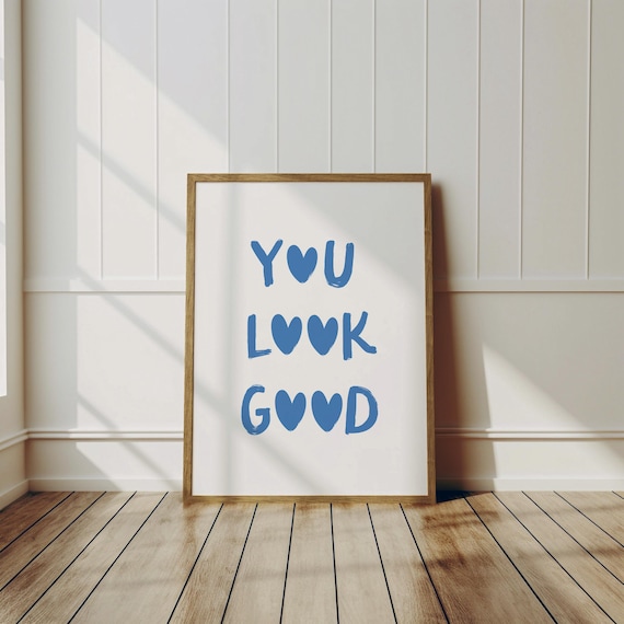 You Look Good Blue Hearts Bathroom Confidence Quote Wall Art