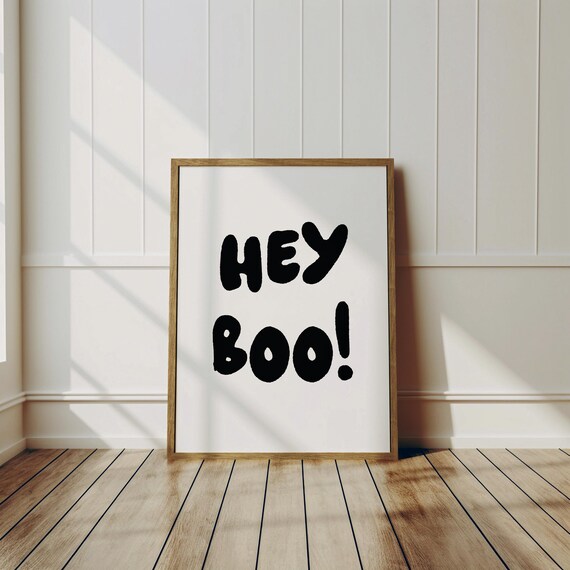 Hey Boo Print Cute Halloween Poster Funny Halloween Decor Halloween Quote Print Poster Funny Halloween Wall Art Neutral Halloween Decor Art
