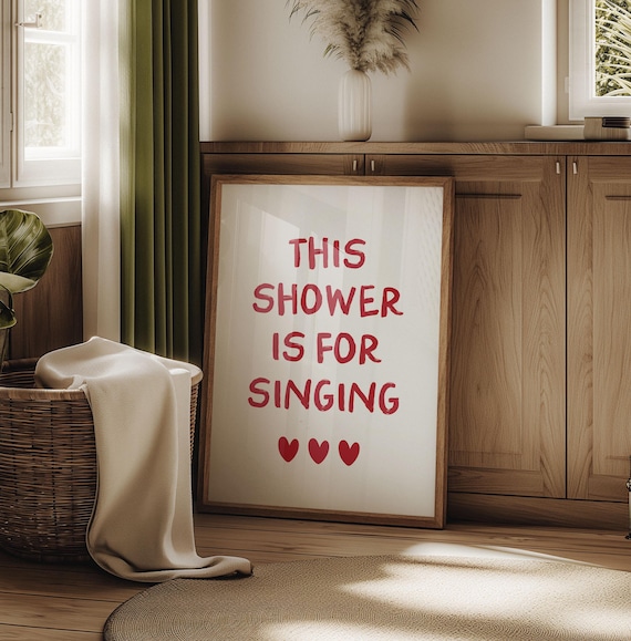 This Shower Is For Singing Funny Shower Art Print Cute Bathroom Decor For Girl Minimalist Bathroom Art Red Heart Aesthetic Bathroom Wall Art