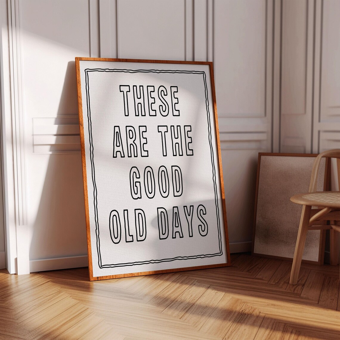 These Are Good Old Days Wall Art Modern Farmhouse Decor Motivational Quote Print Minimalist Typography Clean Boho
