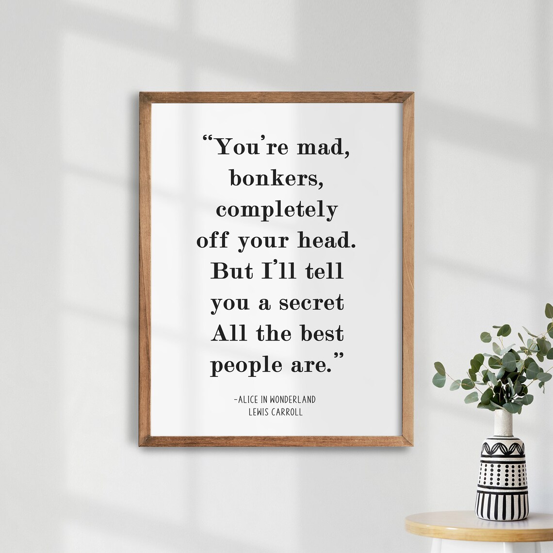 Alice In Wonderland Quote Art Print, Mad Hatter