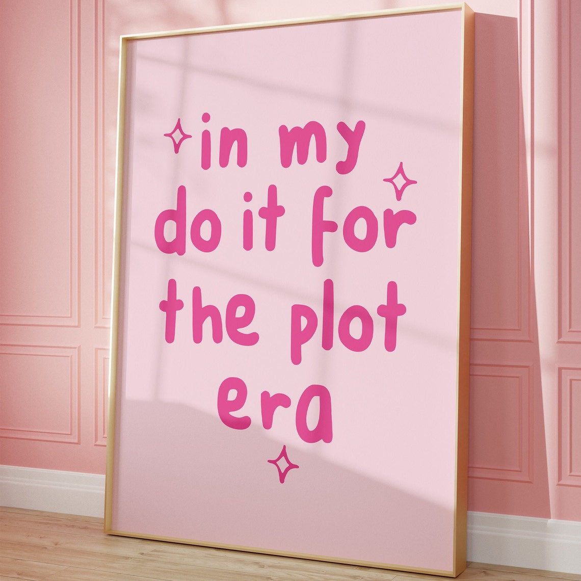 In My Do It For The Plot Era Pink Retro Girly Quote Wall Poster