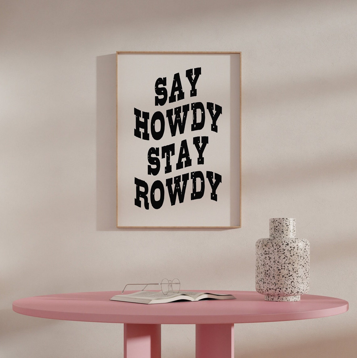 Say Howdy Stay Rowdy Black Western Collegiate Lettering Quote Poster - Image 4