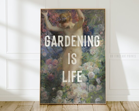 Gardening Is Life Impressionist Garden Painting Quote Poster