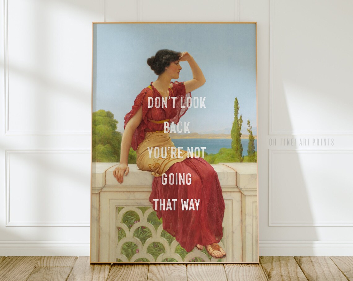 Don't Look Back Feminist Motivational Quote Art Print
